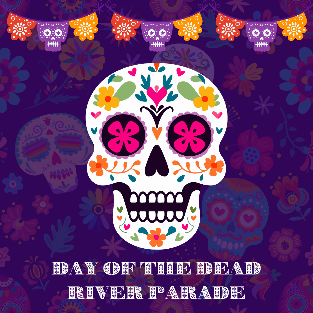 Day of the Dead River Parade - Members Celebration