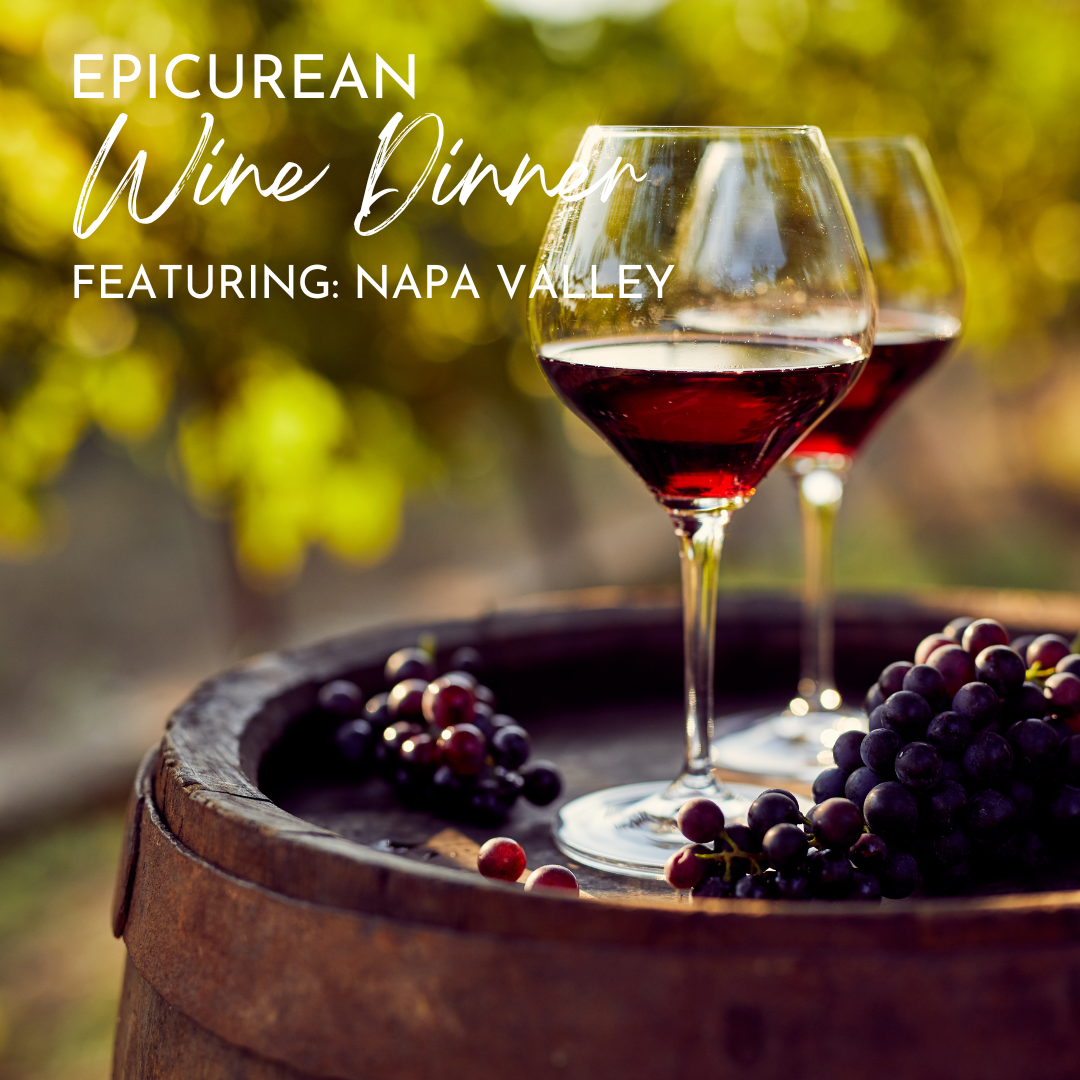 Epicurean Wine Dinner: Napa Valley